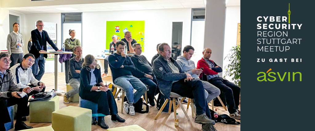 04|25 Cybersecurity Region Stuttgart Meetup bei asvin