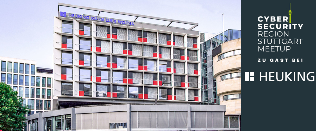 05|25 Cybersecurity Region Stuttgart Meetup bei Heuking