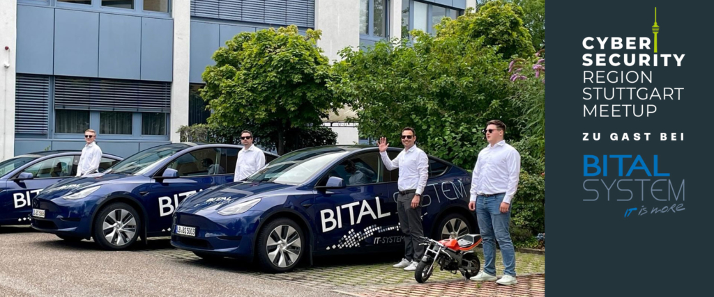 06|25 Cybersecurity Region Stuttgart Meetup bei Bital System