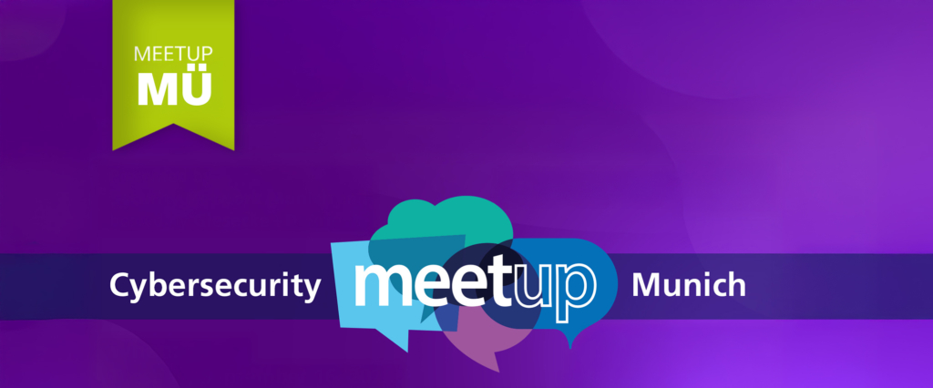 Cybersecurity Meetup Munich