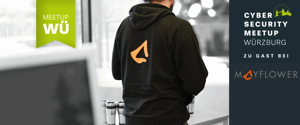 01|26|WÜ Cyber Security Meetup WÜRZBURG bei Mayflower