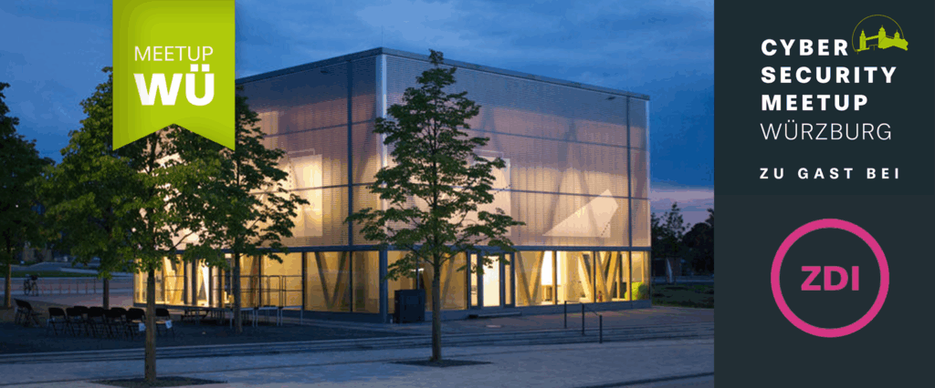 03|26|WÜ Cyber Security Meetup WÜRZBURG bei ZDI Mainfranke