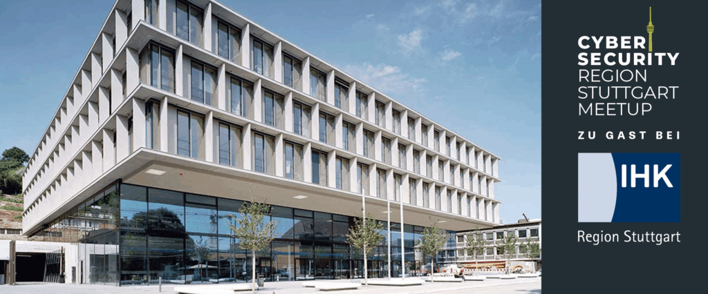 02|26 Cybersecurity Region Stuttgart Meetup bei IHK Stuttgart