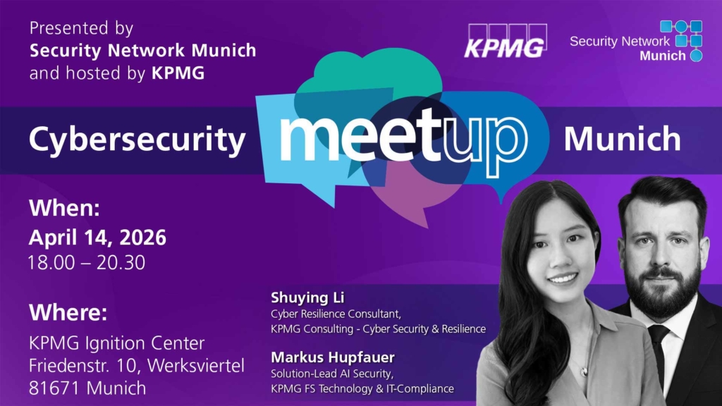 Cybersecurity Meetup Munich – April Edition @ KPMG