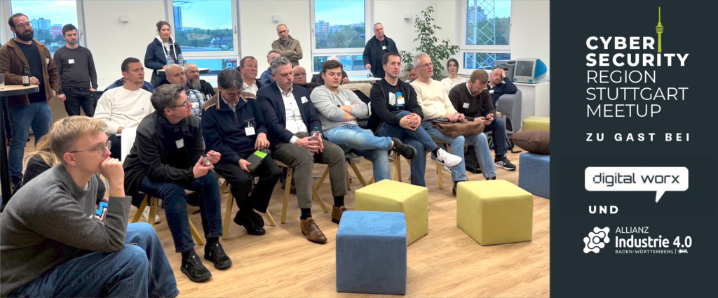 10|26 Cybersecurity Region Stuttgart Meetup bei digital worx & Allianz Industrie 4.0